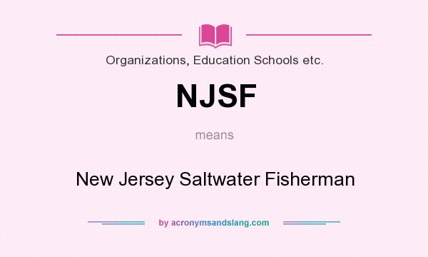 What does NJSF mean? It stands for New Jersey Saltwater Fisherman