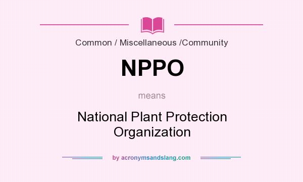 What does NPPO mean? It stands for National Plant Protection Organization
