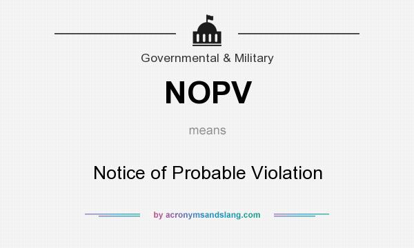 What does NOPV mean? It stands for Notice of Probable Violation