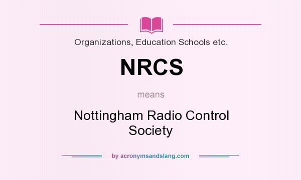 What does NRCS mean? It stands for Nottingham Radio Control Society