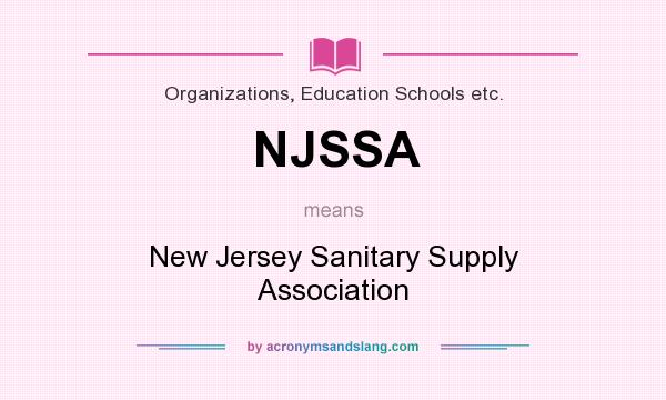What does NJSSA mean? It stands for New Jersey Sanitary Supply Association