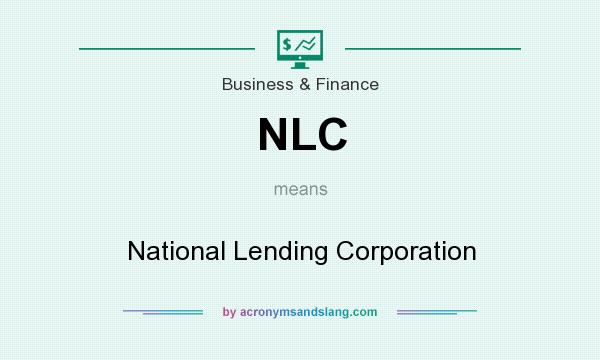 What does NLC mean? It stands for National Lending Corporation