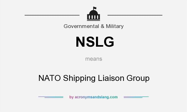 What does NSLG mean? It stands for NATO Shipping Liaison Group