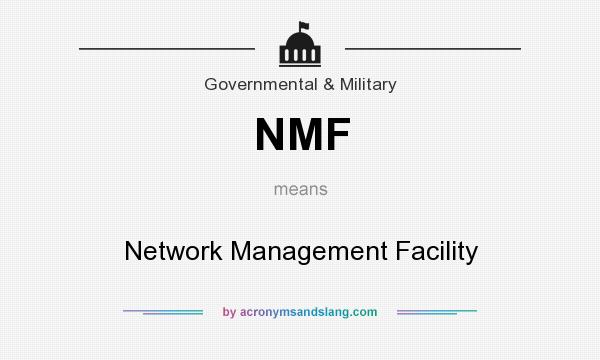 What does NMF mean? It stands for Network Management Facility