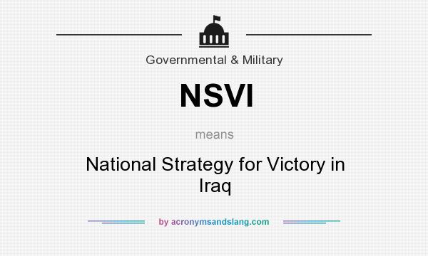What does NSVI mean? It stands for National Strategy for Victory in Iraq