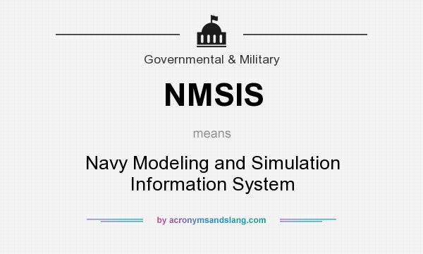 What does NMSIS mean? It stands for Navy Modeling and Simulation Information System
