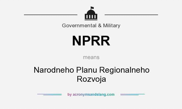 What does NPRR mean? It stands for Narodneho Planu Regionalneho Rozvoja