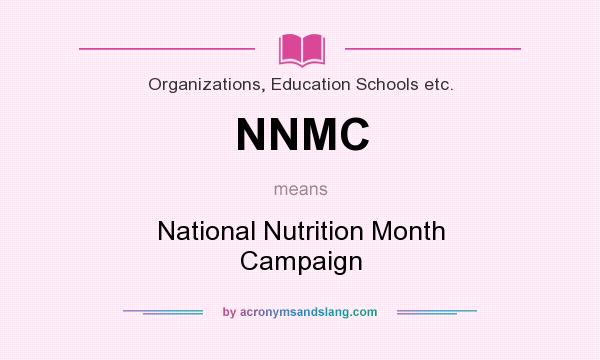 What does NNMC mean? It stands for National Nutrition Month Campaign