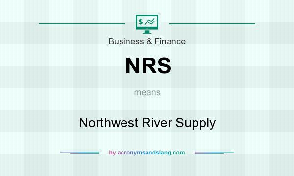What does NRS mean? It stands for Northwest River Supply