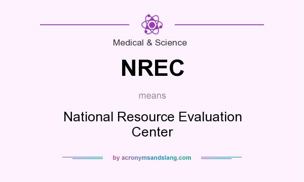 What does NREC mean? It stands for National Resource Evaluation Center