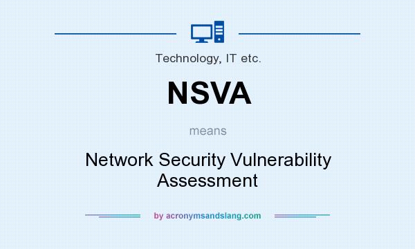 What does NSVA mean? It stands for Network Security Vulnerability Assessment
