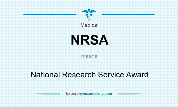 What does NRSA mean? It stands for National Research Service Award