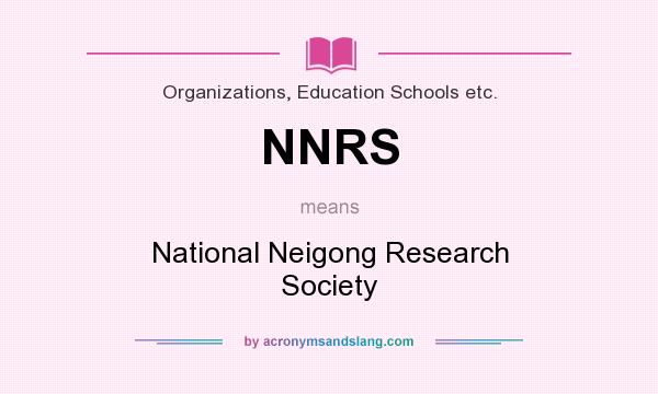What does NNRS mean? It stands for National Neigong Research Society