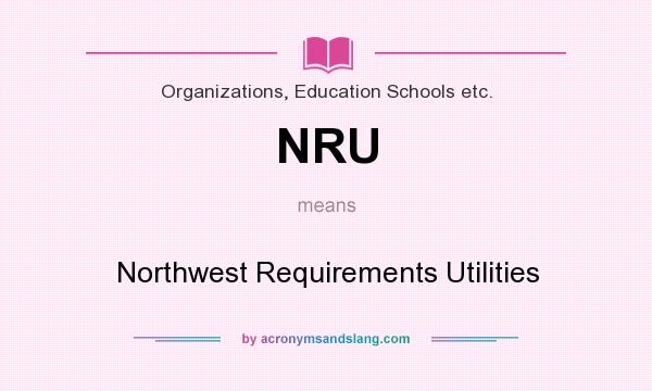 What does NRU mean? It stands for Northwest Requirements Utilities