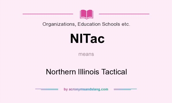 What does NITac mean? It stands for Northern Illinois Tactical