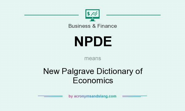 What does NPDE mean? It stands for New Palgrave Dictionary of Economics