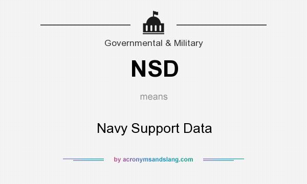 What does NSD mean? It stands for Navy Support Data