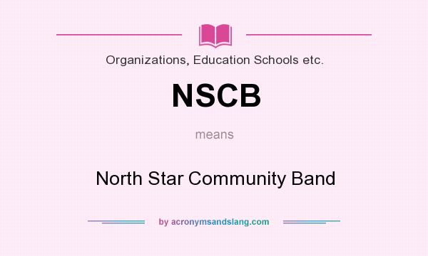 What does NSCB mean? It stands for North Star Community Band