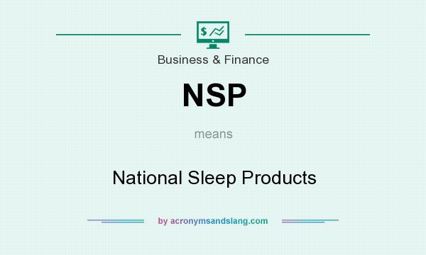 What does NSP mean? It stands for National Sleep Products