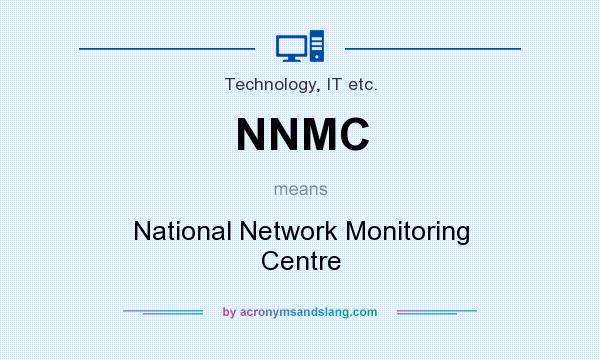 What does NNMC mean? It stands for National Network Monitoring Centre