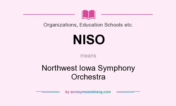 What does NISO mean? It stands for Northwest Iowa Symphony Orchestra