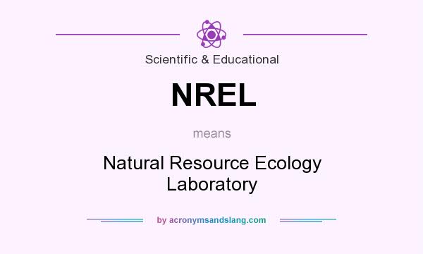 What does NREL mean? It stands for Natural Resource Ecology Laboratory