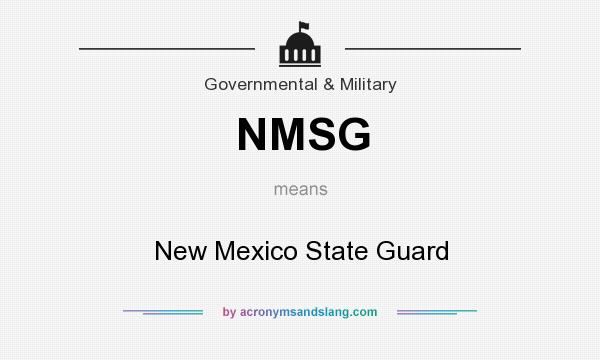 What does NMSG mean? It stands for New Mexico State Guard