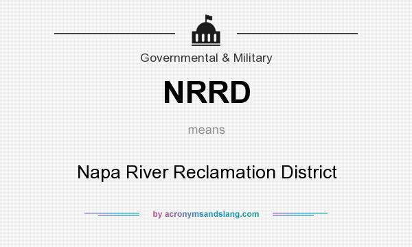 What does NRRD mean? It stands for Napa River Reclamation District