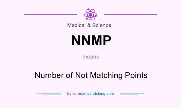 What does NNMP mean? It stands for Number of Not Matching Points