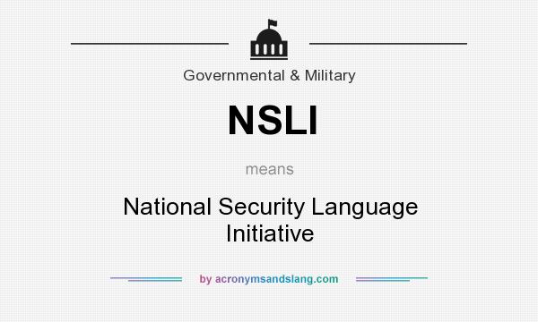 What does NSLI mean? It stands for National Security Language Initiative