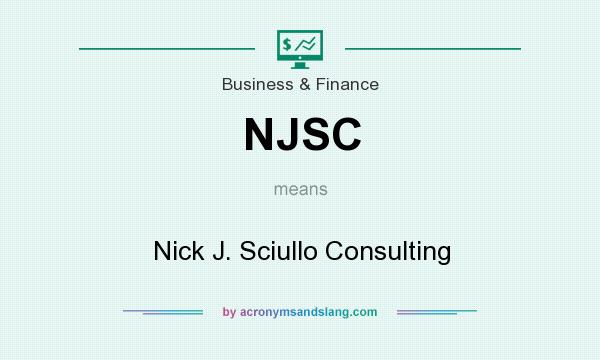 What does NJSC mean? It stands for Nick J. Sciullo Consulting