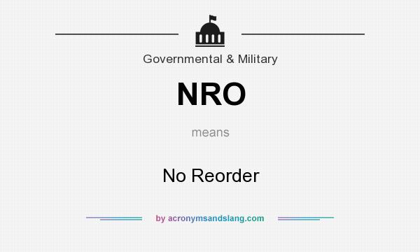 What does NRO mean? It stands for No Reorder