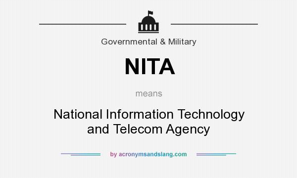 What does NITA mean? It stands for National Information Technology and Telecom Agency