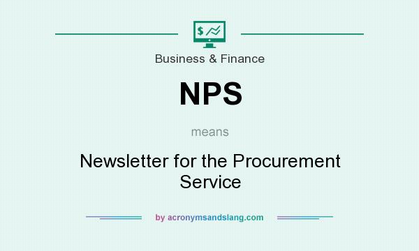 What does NPS mean? It stands for Newsletter for the Procurement Service