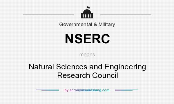 What does NSERC mean? It stands for Natural Sciences and Engineering Research Council