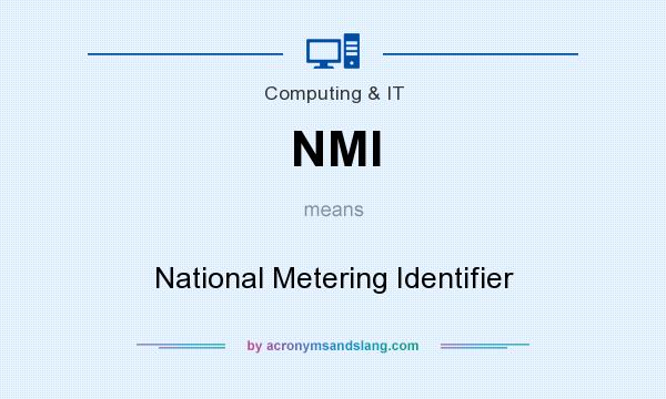 What does NMI mean? It stands for National Metering Identifier