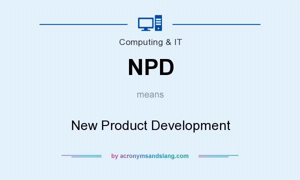 What does NPD mean? It stands for New Product Development