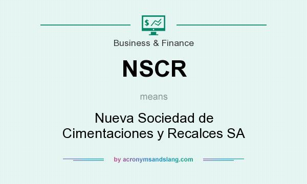 What does NSCR mean? It stands for Nueva Sociedad de Cimentaciones y Recalces SA