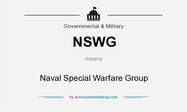What does NSWG mean? It stands for Naval Special Warfare Group