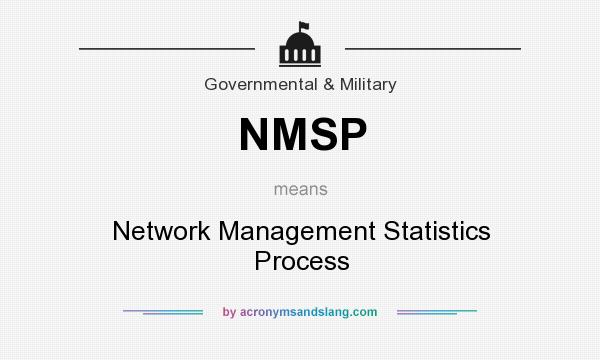What does NMSP mean? It stands for Network Management Statistics Process
