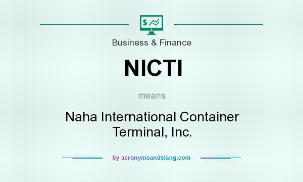 What does NICTI mean? It stands for Naha International Container Terminal, Inc.