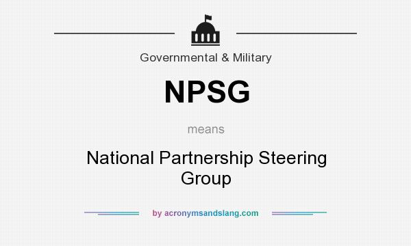 What does NPSG mean? It stands for National Partnership Steering Group
