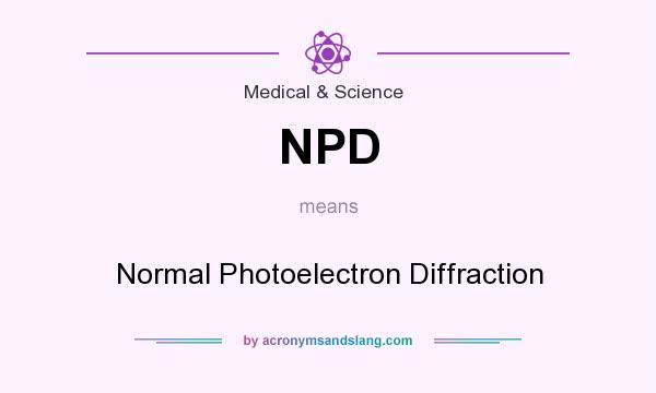 What does NPD mean? It stands for Normal Photoelectron Diffraction