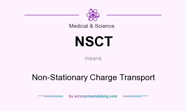 What does NSCT mean? It stands for Non-Stationary Charge Transport