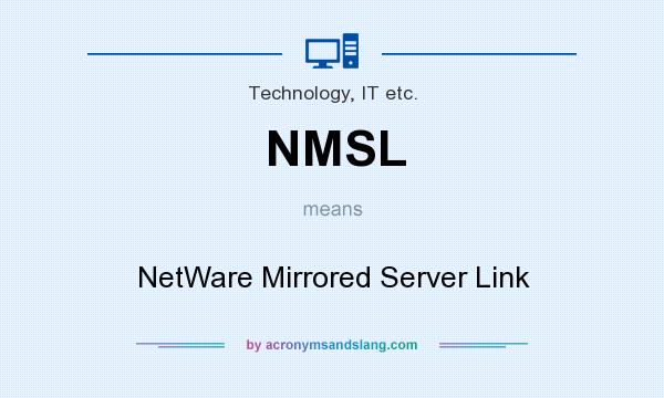 What does NMSL mean? It stands for NetWare Mirrored Server Link