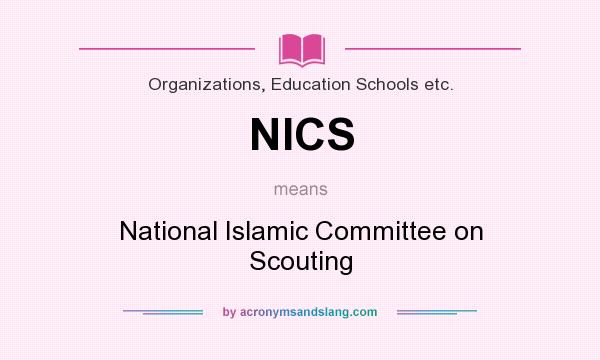 What does NICS mean? It stands for National Islamic Committee on Scouting