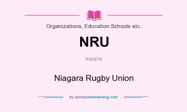 What does NRU mean? It stands for Niagara Rugby Union