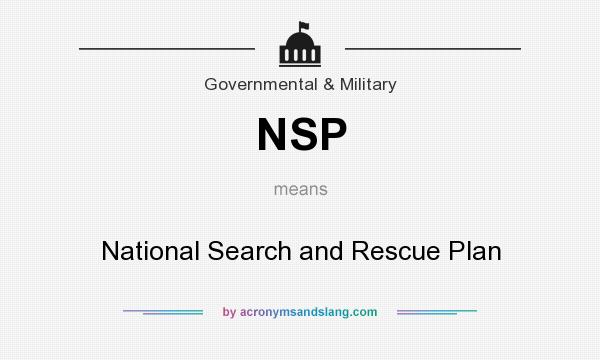 What does NSP mean? It stands for National Search and Rescue Plan