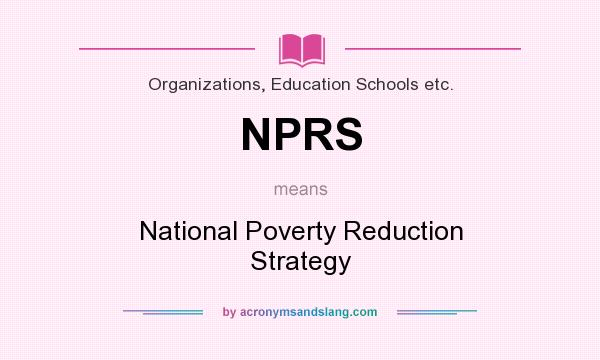 What does NPRS mean? It stands for National Poverty Reduction Strategy