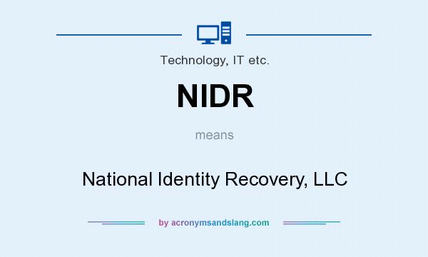 What does NIDR mean? It stands for National Identity Recovery, LLC